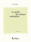 Poids des choses ordinaires (Le) [ancienne édition]